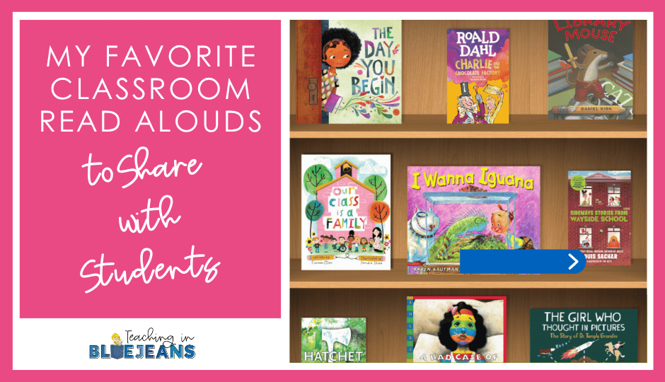 My Favorite Classroom Read Alouds to Share with Students