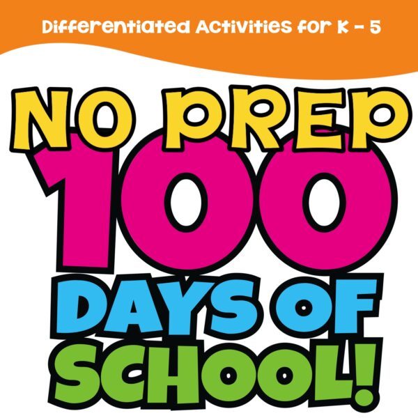 100th Day of School No Prep Activities