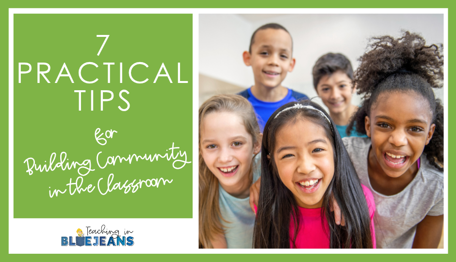 7 Practical Tips for Building Community in the Classroom