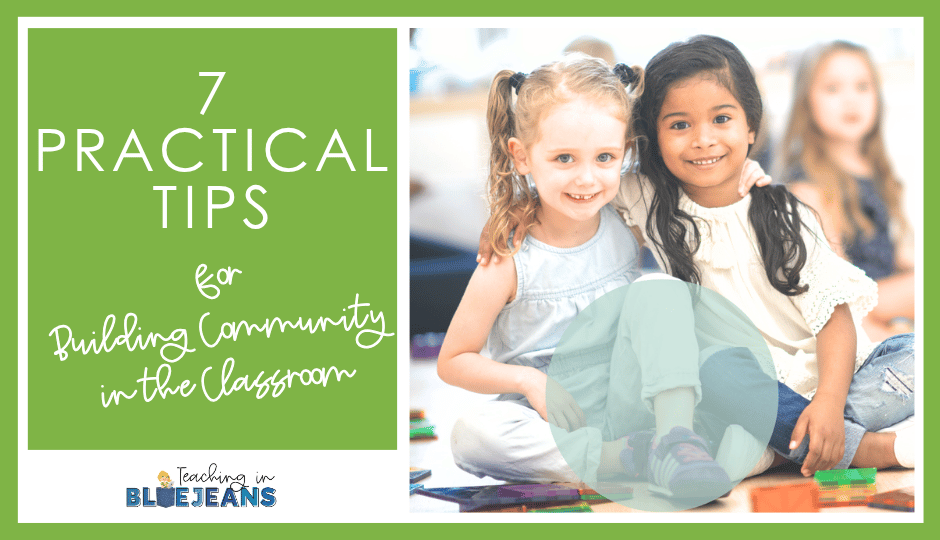 7 Practical Tips for Building Community in the Classroom