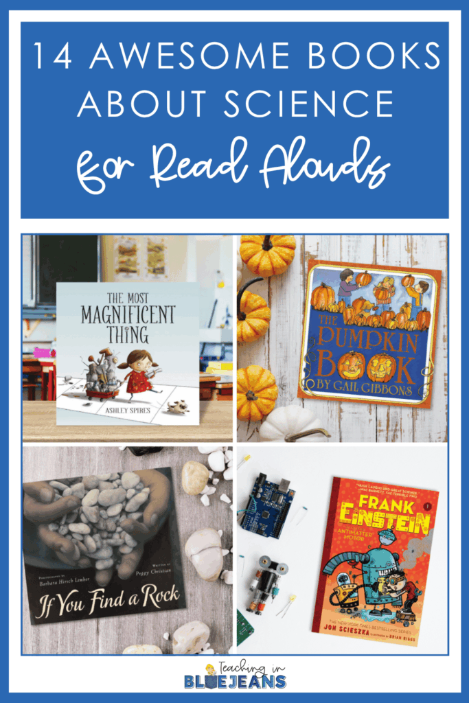 These 14 books about science for read alouds are sure to engage your students! Use them to teach about topics like rocks, pumpkins, robotics and more!