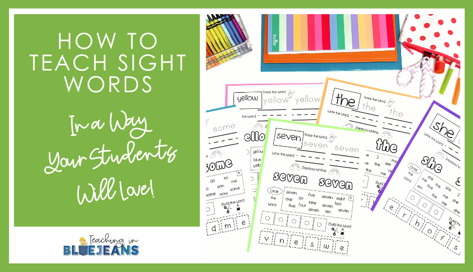 How to Teach Sight Words in a Way Your Students will Love!