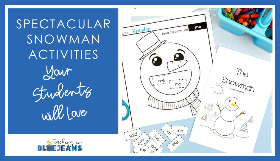 Spectacular Snowman Activities Your Students Will Love!