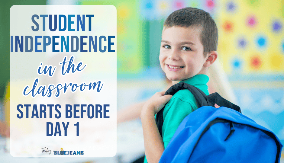 With these 5 tips, you will be able to set up your classroom for student independence from day one!