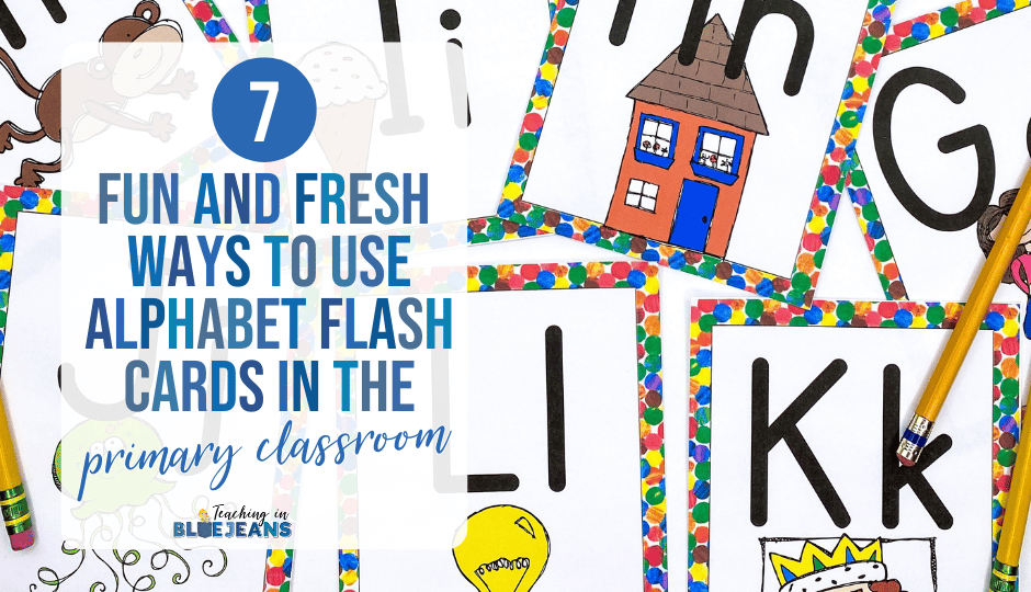Make flashcards more engaging with these 7 fun and fresh ways to use alphabet flashcards in the primary classroom.