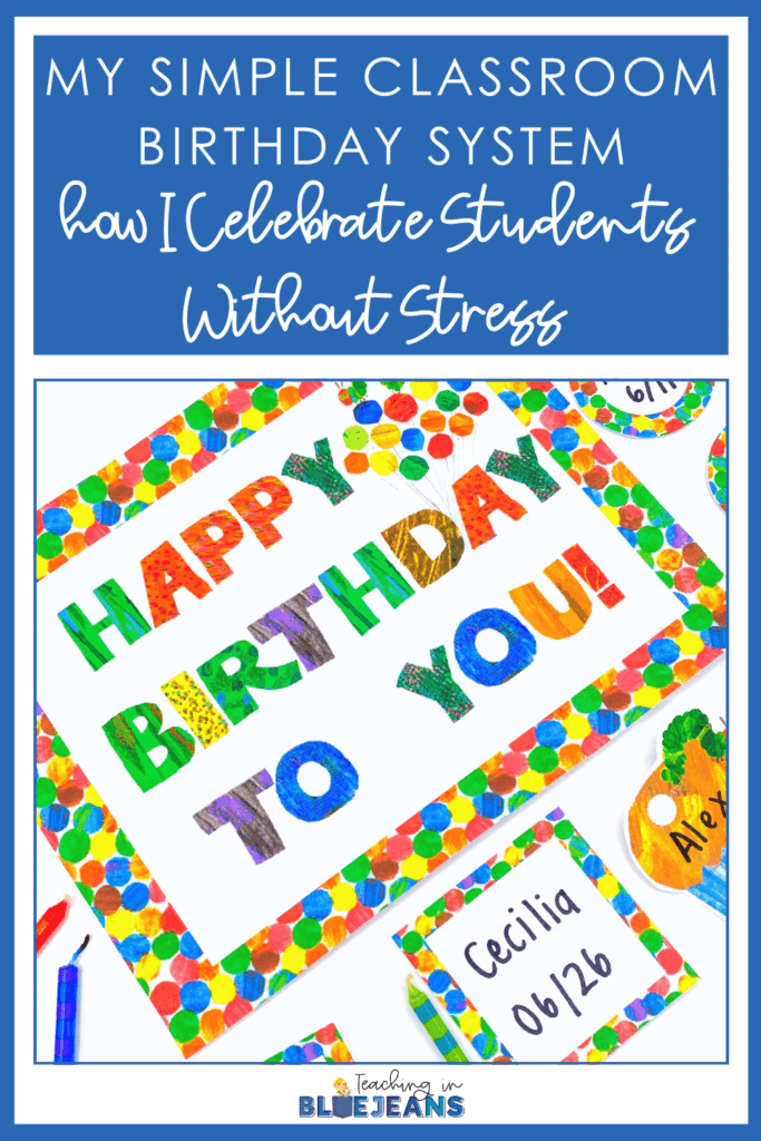 My Simple Classroom Birthday System How I Celebrate Students Without Stress