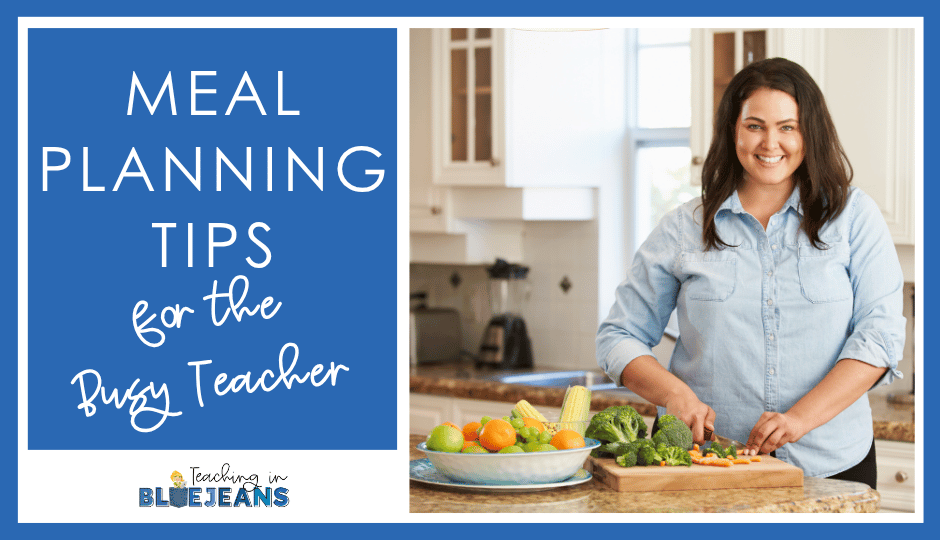 These meal planning tips for busy teachers can help take some stress out of your week!