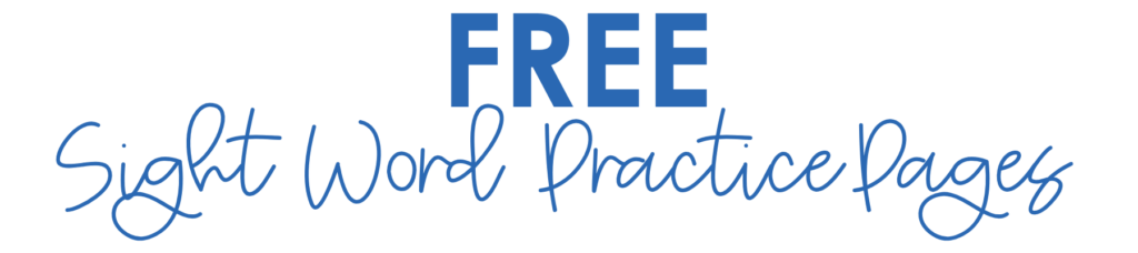 Free Sight Word Practice Pages