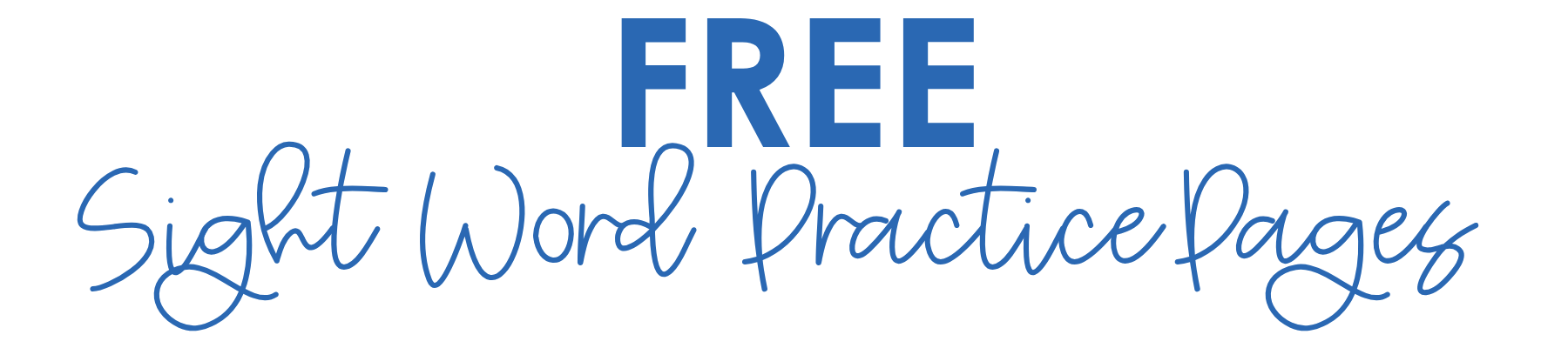 Free sight word practice pages for kids. 5 pages for each word helps them learn to read and spell sight words and high frequency words.