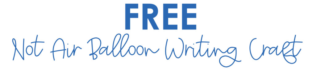 Free Hot Air Balloon Writing Craft