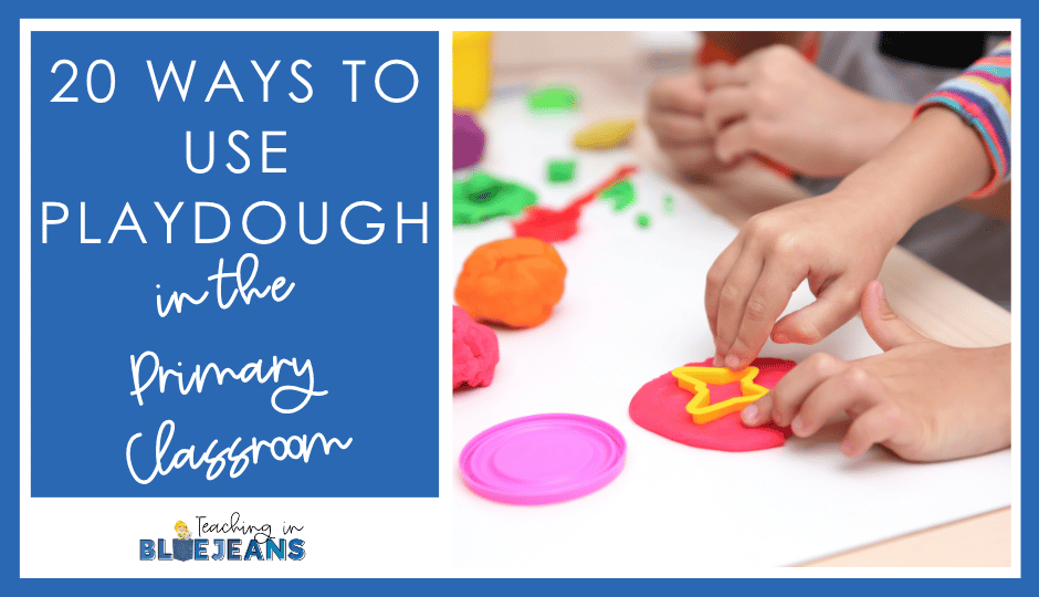 20 Ways to Use Playdough in the Primary Classroom